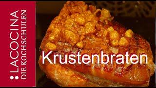 Krustenbraten mit bester Kruste selber machen Einfach und lecker  Rezept La Cocina [upl. by Naujaj]