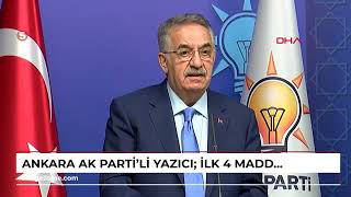 ANKARA AK Partili Yazıcı İlk 4 maddeyle hiçbir problemimiz yoktur [upl. by Niddala249]