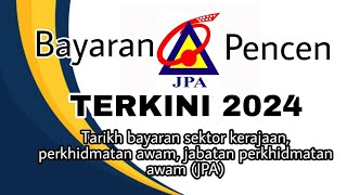 Tarikh Bayaran Pencen Penjawat Awam Tahun 2024 [upl. by Walburga]