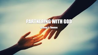 Partnering With God  Bishop E Thomas [upl. by Margeaux]