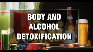 Detoxification of Body  Alcohol Detoxification  Body Detoxification  New Year Special Detox [upl. by Nas]