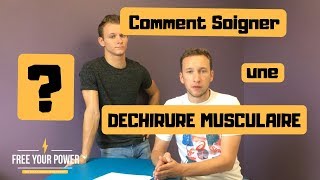 COMMENT SOIGNER UNE DÉCHIRURE MUSCULAIRE   Avis de kiné [upl. by Crescin]