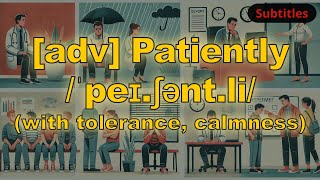 adv Patiently meaning with tolerance calmness with 5 examples [upl. by Dunson]