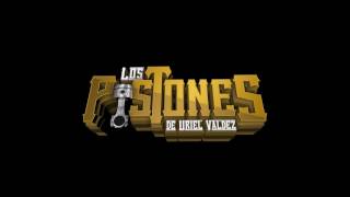 los Pistones De Uriel Valdez  Yo te necesito [upl. by Aveline]