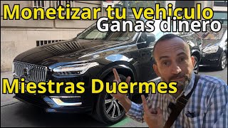 Cómo MONETIZAR y GANAR Dinero con tu Coche mientras DUERMES [upl. by Nomaid]