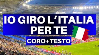 NUOVO CORO INTER IO GIRO L’ITALIA PER TE  Coro Inter  Testo [upl. by Nowahs]