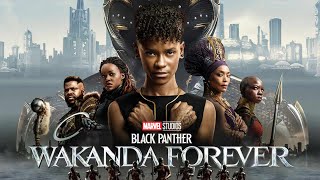 Black Panther Wakanda Forever 2022 Movie  Letitia Wright Lupita Nyongo  Review and Facts [upl. by Endaira536]