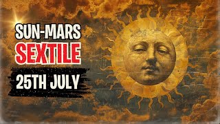 ITS ABOUT TIME TO OVERCOME OLD PROBLEMS FOR CHOSEN ONES  JULY 25TH SUNMARS SEXTILE DIVINE PATH [upl. by Aicala]