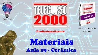 Telecurso 2000  Materiais  19 Cerâmica [upl. by Eal]