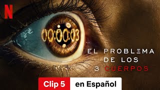 El problema de los 3 cuerpos Temporada 1 Clip 5  Tráiler en Español  Netflix [upl. by Ainimre]