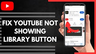 How To Fix Youtube Not Showing Library Button [upl. by Hassi]