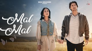 B Praak  Mal Mal  Sonal Chauhan  Siddharth Gupta  Jaani  Amanninder Singh  Desi Melodies [upl. by Ann]