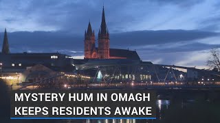 Omaghs mystery hum keeps Tyrone residents awake [upl. by Merralee]