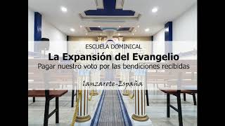 Escuela Dominical LA EXPANSIÓN DEL EVANGELIO  Iglesia LLDM Lanzarote [upl. by Chew726]