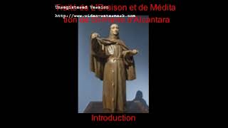 Vidéo 140 Traité de loraison et de la Méditation par StPierre dAlcantara Introduction [upl. by Dreda]