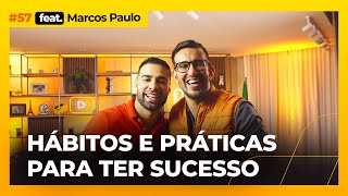 Como ter uma mentalidade de sucesso que gera riqueza I Podacelerar 57 com Marcos Paulo [upl. by Atteras494]