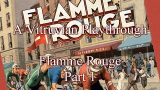 Vitruvian Playthrough  Flamme Rouge  Part 1 [upl. by Wayolle110]