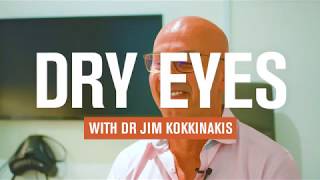 Dr Jim Kokkinakis Dry Eyes Video [upl. by Hnah]