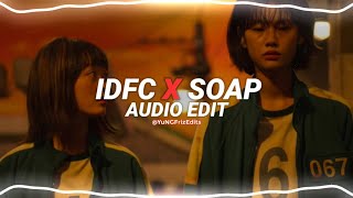 idfc x soap  blackbear x melanie martinez edit audio [upl. by Nahij]