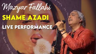 Mazyar Fallahi  Shame Azadi l Live Performance  مازیار فلاحی  شام آزادی [upl. by Ennirak]