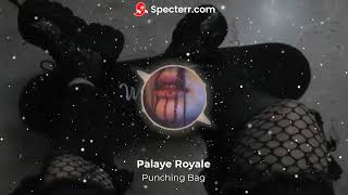 PALAYE ROYALE Punching Bag 8D Audio 🎧 [upl. by Amandi]