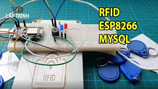 Lập trình ESP8266 gửi mã thẻ RFID lên MySQL điều khiển LED  IoT Project [upl. by Charmian]