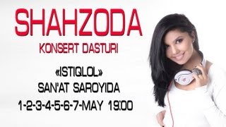 Shahzoda  2013yilgi konsert dasturi  Шахзода  2013йилги концерт дастури [upl. by Assirral]