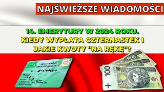 ⚡️NAJŚWIEŻSZE WIADOMOŚCI 14 emerytura w 2024 r Kiedy wypłata czternastek i jakie kwoty quotna rękęquot [upl. by Ellon233]