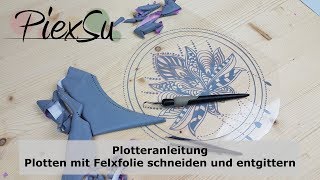 Plotteranleitung  Plotten mit Flexfolie schneiden und entgittern  PiexSu [upl. by Lorelie]