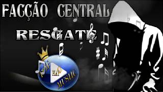 FACÇÃO CENTRAL  RESGATE ♪LETRADOWNLOAD♫ [upl. by Rodmun]