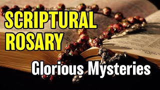 Scriptural Rosary Glorious Mysteries ✝︎ Wednesdays amp Sunday ✝︎ The Rosary with Scripture [upl. by Beattie207]