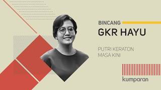 GKR Hayu Putri Keraton Masa Kini  Bincang kumparan [upl. by Denis]