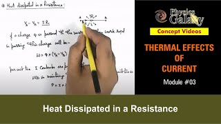 Class 12 Physics  Thermal Effect Of Current 3 Heat Dissipated in a Resistance  For JEE amp NEET [upl. by Eckblad]