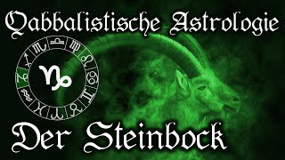 Steinbock das Sternzeichen  Qabbalistische Astrologie lernen Tierkreiszeichen und Horoskop [upl. by Edya]