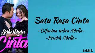 Fendik Adella  Satu Rasa Cinta feat DifarinaIndra Adella Lirik Lagu [upl. by Victoria]