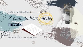 Z pamiętników młodej mężatki  Gabriela Zapolska  Audiobook [upl. by Ecinehs]