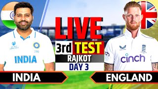 India vs England 3rd Test Day 3  India vs England Live Match  IND vs ENG Live Score amp Commentary [upl. by Harald]