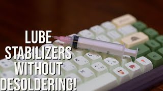 How to Lube Your Stabilizers WITHOUT Desoldering [upl. by Bottali]