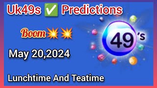 Today Uk49s Lunchtime And Teatime Prediction 20 May 2024  UK Predictions [upl. by Kristan37]