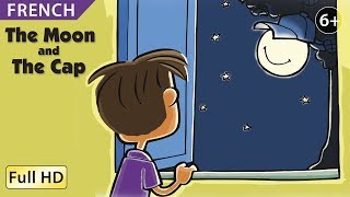 The Moon and the Cap Learn French with subtitles  Story for Children quotBookBoxComquot [upl. by Lampert]