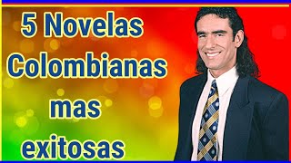 5 Novelas Colombianas más exitosas en el mundo [upl. by Arodaeht463]