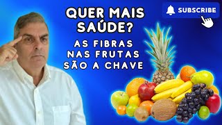 As Fibras nas Frutas São a Chave Para uma Vida Longa – Saiba Por Quê Dr Nelson Marques [upl. by Ahsinoj97]