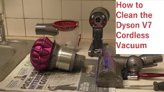 How To Clean The Dyson V7 Cordless Vacuum Cleaner [upl. by Bullen511]