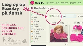 læg et projekt på Ravelry DANSK [upl. by Deerdre]