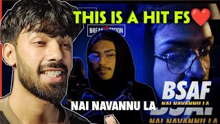 This is a Hit Song ❤️🔥 BSAF  NAI NAVANNU LA  BREAK STATION Reaction [upl. by Berl118]