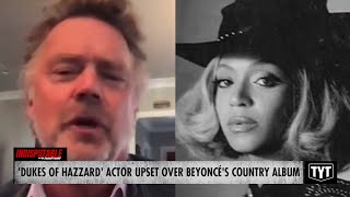 Dukes of Hazzard Actor Compares Beyoncé To A Dog While Fuming Over Her Country Album [upl. by Yelwar200]