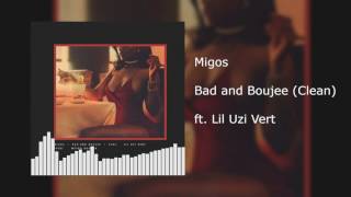 Migos  Bad and Boujee Clean ft Lil Uzi Vert [upl. by Yeleen]