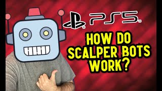 How SCALPER BOTS Work  8Bit Eric [upl. by Sprage]