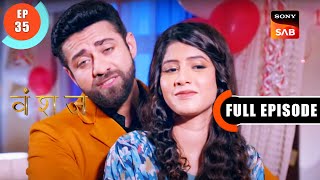 Dhanraj Ka Gussa  Vanshaj  Ep 35  Full Episode  21 July 2023 [upl. by Sucirdor]