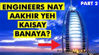 How Engineers Made Impossible Burj al Arab  Part 2 [upl. by Akcimat634]